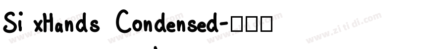 Si xHands  Condensed字体转换
